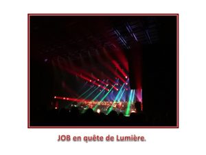 JOB…Ce qui donne valeur et saveur à la vie